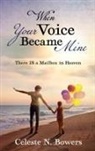 Celeste Bowers - When Your Voice Became Mine