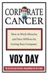 Vox Day - Corporate Cancer