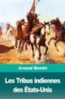 Armand Mondot - Les Tribus indiennes des États-Unis