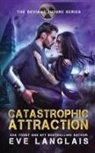 Eve Langlais - Catastrophic Attraction