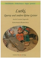 Edeltraud Radochla - Lutki, Querxe und andere kleine Geister