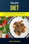 Juliana Stratton, Juliana Stratton - Paleo Diet