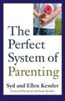 Ellen Kessler, Ellen Kessler, Sid Kessler, Sid Kessler, Daniel Crack - The Perfect System of Parenting