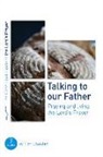 Tim Chester - Talking to Our Father