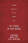 Yannick Christos-Wahab, Richard Coekin, Kevin Deyoung - The Cross in Four Words