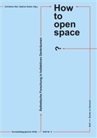 Christin Heil, Christine Heil, Sutter, Sutter, Sabine Sutter - How to open space?