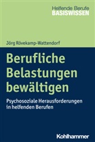 Jörg Rövekamp-Wattendorf, Jörg Rövelkamp-Wattendorf, Heinric Greving, Heinrich Greving, Menke, Menke... - Berufliche Belastungen bewältigen