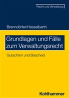 Bern Brenndörfer, Bernd Brenndörfer, Thorste Hesselbarth, Thorsten Hesselbarth, Joerger, Gernot Joerger - Grundlagen und Fälle zum Verwaltungsrecht