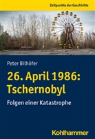 Peter Bilhöfer, Sabin Liebig, Sabine Liebig, Übel, Übel, Brigitte Übel - 26. April 1986: Tschernobyl