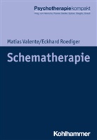 Hara Freyberger, Eckhar Roediger, Eckhard Roediger, Eckhard (Dr. med.) Roediger, Matia Valente, Matias Valente... - Schematherapie