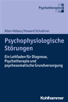 Alla Abbass, Allan Abbass, Howard Schubiner - Psychophysiologische Störungen