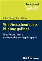 Oska Dangl, Oskar Dangl, Doris Lindner, Fred Berger, Wilfrie Schubarth, Wilfried Schubarth... - Pädagogik der Menschenrechte
