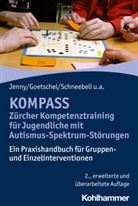 Philipp Goetschel, Philippe Goetschel, Bettin Jenny, Bettina Jenny, Martina Rossinelli-Isenschmid, May Schneebeli... - KOMPASS - Zürcher Kompetenztraining für Jugendliche mit Autismus-Spektrum-Störungen