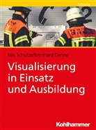 Bernhard Denne, Nil Schulze, Nils Schulze - Visualisierung in Einsatz und Ausbildung