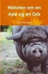 Leif Wilhelmsen - Historien om en Ape og en Gris