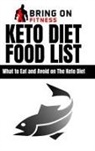 Bring on Fitness - Keto Diet Food List