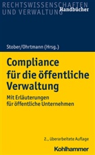 Floria Albrecht, Florian Albrecht, Burkhar Arts, Burkhard Arts, Martin Auer, Martin u a Auer... - Compliance für die öffentliche Verwaltung