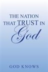 God Knows - The Nation That Trust in God