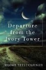 Jerome Teelucksingh - Departure from the Ivory Tower
