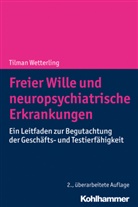 Tilman Wetterling, Tilman (Prof. Dr. med.) Wetterling - Freier Wille und neuropsychiatrische Erkrankungen