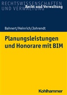 Thoma Bahnert, Thomas Bahnert, Dietma Heinrich, Dietmar Heinrich, Reinho Johrendt, Reinhold Johrendt - Planungsleistungen und Honorare mit BIM
