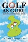 John Edwin DeVore - Golf as Guru