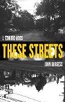 John Burgess, Jordan Edward Moss - These Streets: Poems by Jordan Edward Moss & John Burgess