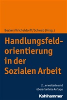 Marti Becker, Martin Becker, Jürgen E Schwab, Corneli Kricheldorff, Cornelia Kricheldorff, Jürgen E. Schwab - Handlungsfeldorientierung in der Sozialen Arbeit