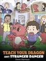 Steve Herman - Teach Your Dragon about Stranger Danger