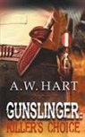 A. W. Hart - Gunslinger