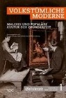 Joseph Imorde, Peter Scholz, Andreas Zeising - Volkstümliche Moderne