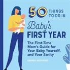 Amanda Rodriguez - 50 Things to Do in Baby's First Year