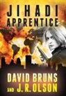 David Bruns, J. R. Olson - Jihadi Apprentice