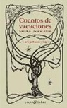 Santiago Ramon Y. Cajal, Santiago Ramón Y. Cajal - Cuentos de vacaciones: Narraciones pseudocientíficas