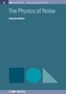 Edoardo Milotti - The Physics of Noise