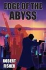 Robert Fisher - Edge of the Abyss