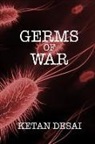 Ketan Desai - Germs of War