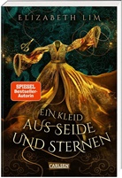 Elizabeth Lim - Ein Kleid aus Seide und Sternen (Ein Kleid aus Seide und Sternen 1). Bd.1