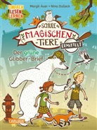 Margit Auer, Nina Dulleck - Die Schule der magischen Tiere ermittelt 1: Der grüne Glibber-Brief