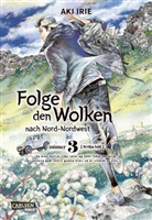 Aki Irie - Folge den Wolken nach Nord-Nordwest. Bd.3