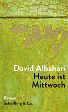 David Albahari - Heute ist Mittwoch