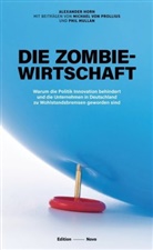 Alexande Horn, Alexander Horn, Phil Mullan - Die Zombiewirtschaft
