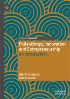 Mar Dodgson, Mark Dodgson, David Gann - Philanthropy, Innovation and Entrepreneurship