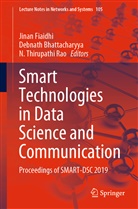 Debnat Bhattacharyya, Debnath Bhattacharyya, Jinan Fiaidhi, N. Thirupathi Rao, N Thirupathi Rao - Smart Technologies in Data Science and Communication