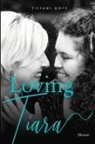 Tiffani Goff - Loving Tiara