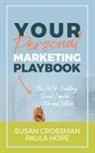 Susan Crossman, Paula Hope - Your Personal Marketing Playbook
