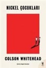 Colson Whitehead - Nickel Cocuklari