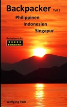 Wolfgang Pade - Backpacker Philippinen Indonesien Singapur Teil 1