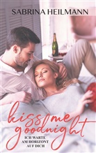 Sabrina Heilmann - Kiss me goodnight