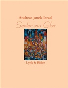 Andreas Janek, Andreas Janek-Israel - Seelen aus Glas